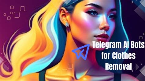 Top Free 10 Telegram AI Bots for Clothes Removal